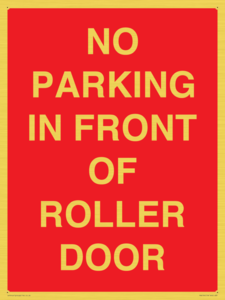 NO PARKING IN FRONT OF ROLLER DOOR